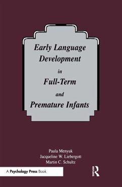 Early Language Development in Full-term and Premature infants - Menyuk, Paula; Liebergott, Jacqueline W; Schultz, Martin C