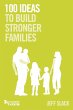 100 Ideas To Build Stronger Families - Bild 1