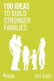 100 Ideas To Build Stronger Families