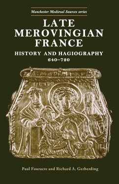 Late Merovingian France - Fouracre, Paul; Gerberding, Richard A.