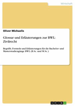 Glossar und Erläuterungen zur BWL: Zivilrecht - Michaelis, Oliver