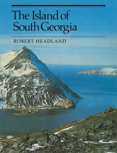 The Island of South Georgia - Headland, Robert K.