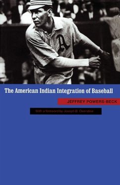 The American Indian Integration of Baseball - Powers-Beck, Jeffrey