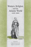 Women, Religion & the Atlantic World, 1600-1800