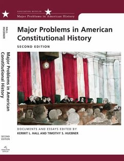 Major Problems in American Constitutional History: Documents and Essays - Hall, Kermit; Huebner, Timothy S. (Rhodes College)