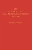 The Orthodox Church and Independent Greece 1821 1852