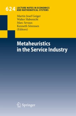 Metaheuristics in the Service Industry - Geiger, Martin Josef / Habenicht, Walter / Sevaux, Marc / Sörensen, Kenneth (ed.)