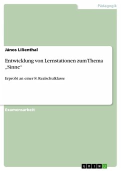 Entwicklung von Lernstationen zum Thema ¿Sinne¿ - Lilienthal, János