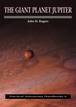 The Giant Planet Jupiter - Rogers, John H.