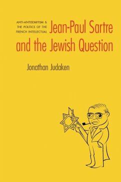 Jean-Paul Sartre and the Jewish Question - Judaken, Jonathan