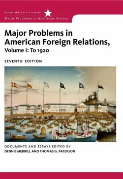 Major Problems in American Foreign Relations, Volume I: To 1920 - Merrill, Dennis