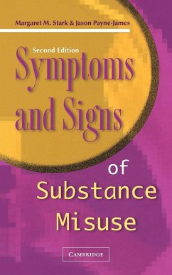 Symptoms and Signs of Substance Misuse - Payne-James, J. Jason; Payne-James, Jason; Stark, Margaret