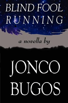 Blind Fool Running - Bugos, Jonco
