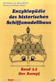 Der Rumpf / Enzyklopädie des historischen Schiffsmodellbaus Bd.3, Tl.2