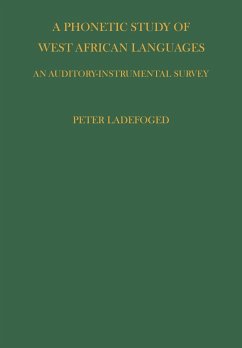 Phonetic Study of West African Languages - Ladefoged, P.; Ladefoged, Peter