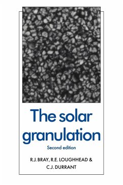 The Solar Granulation - Bray, R. J.; Loughhead, R. E.; Durrant, C. J.