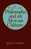 Philosophy and an African Culture Philosophy and an African Culture