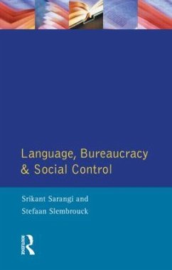 Language, Bureaucracy and Social Control - Sarangi, Srikant; Slembrouck, Stefan