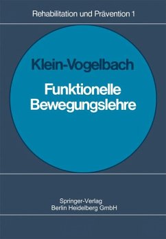 Funktionelle Bewegungslehre (Rehabilitation und Prävention, 1) - Funktionelle Bewegungslehre (Rehabilitation und Prävention, 1) Klein - Vogelbach, S.