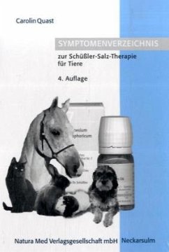 Symptomenverzeichnis zur Schüßler-Salz-Therapie für Tiere - Quast, Carolin