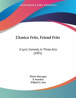 L'Amico Fritz, Friend Fritz - Mascagni, Pietro
