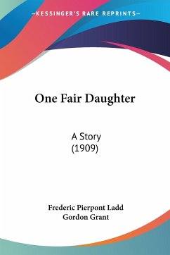One Fair Daughter - Ladd, Frederic Pierpont