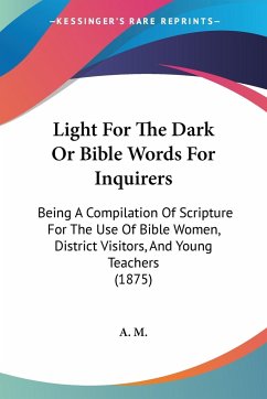 Light For The Dark Or Bible Words For Inquirers