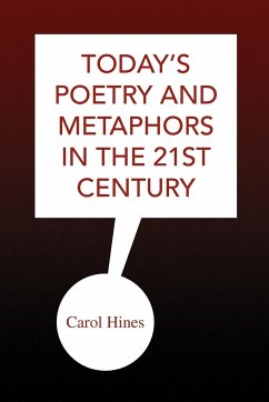 Today's Poetry and Metaphors in the 21st Century - Hines, Carol