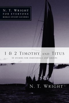 1 & 2 Timothy and Titus - Wright, N T