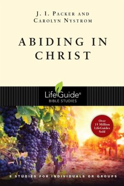 Abiding in Christ - Packer, J I; Nystrom, Carolyn