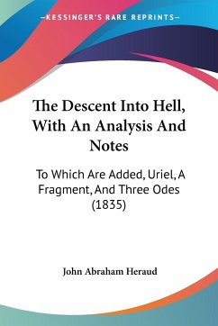 The Descent Into Hell, With An Analysis And Notes - Heraud, John Abraham