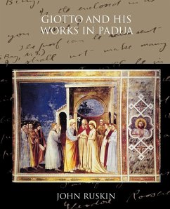 Giotto and his works in Padua - Ruskin, John