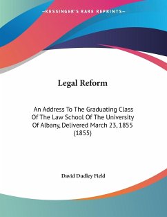 Legal Reform - Field, David Dudley