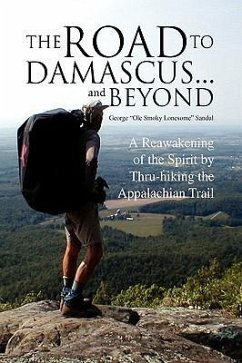The Road to Damascus... and Beyond - Sandul, George "Ole Smoky Lonesome"