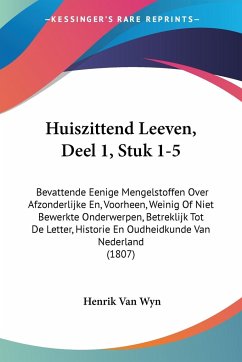 Huiszittend Leeven, Deel 1, Stuk 1-5