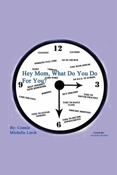 Hey Mom, What Do You Do for You? - Lerch, Connie Michelle