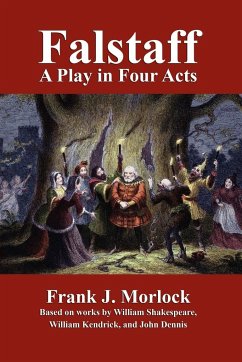 Falstaff - Morlock, Frank J.; Shakespeare, William; Dennis, John