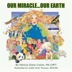 Our Miracle...Our Earth - Patricia Diane Craine, Ma-Lmft