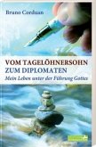 Vom Tagelöhner zum Diplomaten