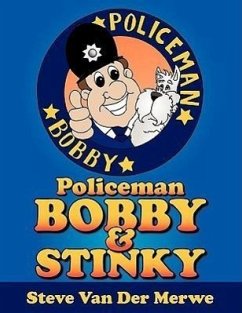 Policeman Bobby and Stinky - Steve Van Der Merwe, Van Der Merwe Steve Van Der Merwe