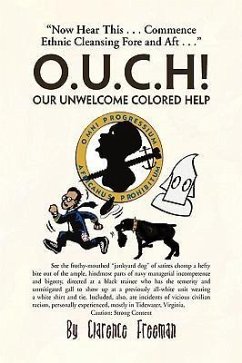 O.U.C.H! Our Unwelcome Colored Help