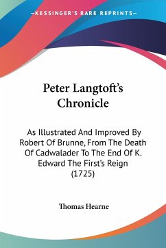 Peter Langtoft's Chronicle - Hearne, Thomas