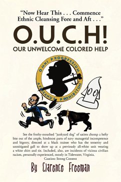 O.U.C.H! Our Unwelcome Colored Help