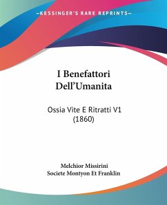 I Benefattori Dell'Umanita - Missirini, Melchior; Societe Montyon Et Franklin