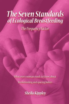 The Seven Standards of Ecological Breastfeeding - Kippley, Sheila