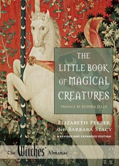 The Little Book of Magical Creatures: A Revised and Expanded Edition - Pepper, Elizabeth; Stacy, Barbara