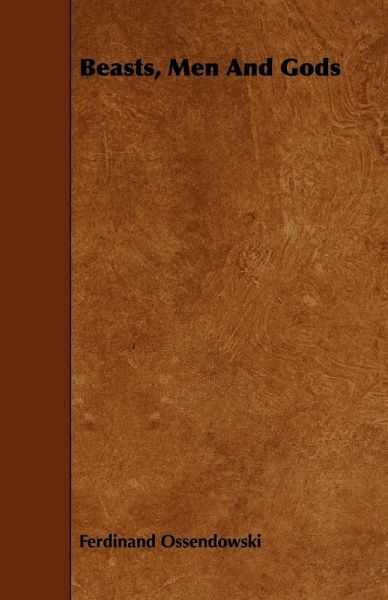 Beasts, Men and Gods