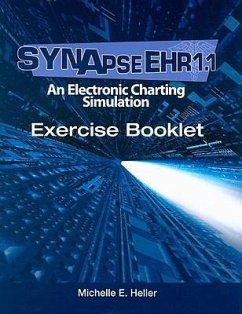 SynapseEHR 1.1: An Electronic Charting Simulation Exercise Booklet [With CDROM] - Heller, Michelle