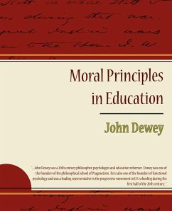 Moral Principles in Education - Dewey, John