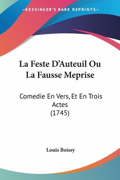 La Feste D'Auteuil Ou La Fausse Meprise - Boissy, Louis